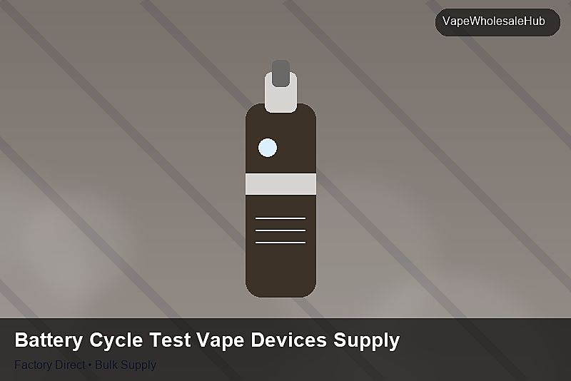 Battery Cycle Test Vape Devices Supply — Battery Cycle Test Vape Devices Supply: OEM & ODM Service | 2026 Edition photo 1