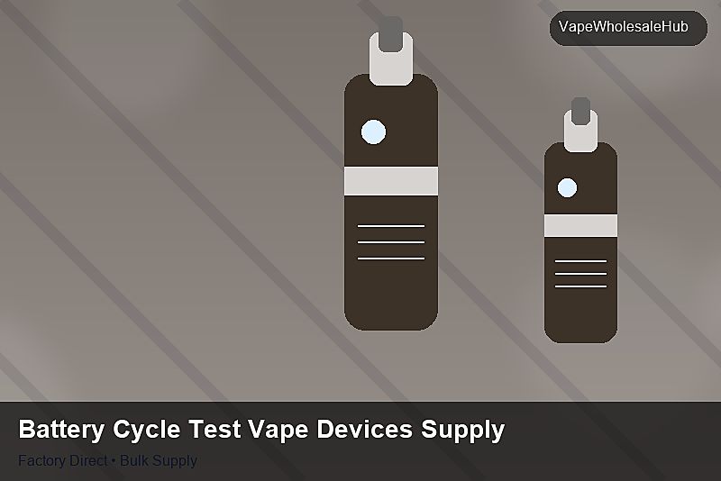 Battery Cycle Test Vape Devices Supply — Battery Cycle Test Vape Devices Supply: Negotiation Tips | 2026 Edition photo 1