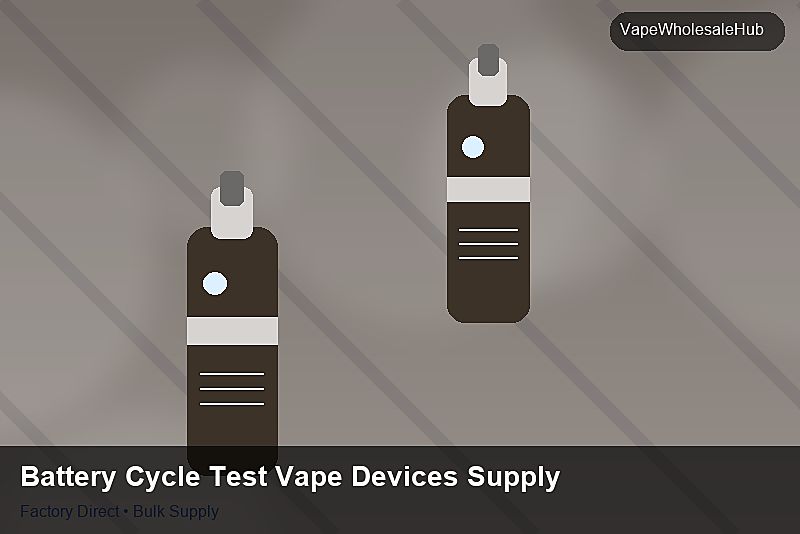 Battery Cycle Test Vape Devices Supply โ Battery Cycle Test Vape Devices Supply: Quality Control Process | 2026 Edition photo 2