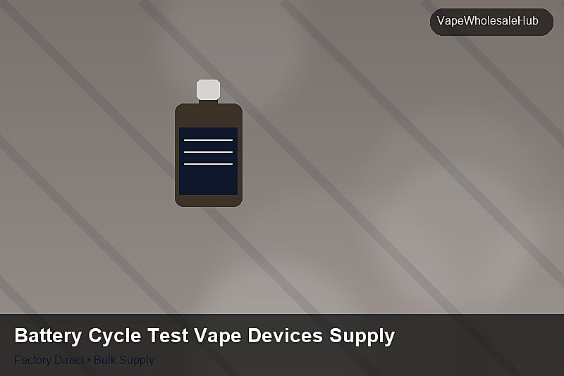 Battery Cycle Test Vape Devices Supply — Battery Cycle Test Vape Devices Supply: Material & Ingredients | 2026 Edition photo 2