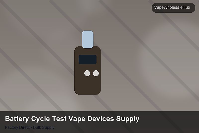 Battery Cycle Test Vape Devices Supply — Battery Cycle Test Vape Devices Supply: Inventory Management | 2026 Edition photo 2
