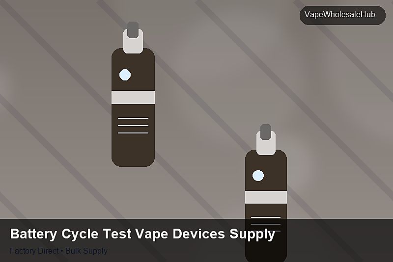 Battery Cycle Test Vape Devices Supply — Battery Cycle Test Vape Devices Supply: Returns & Warranty | 2026 Edition photo 2