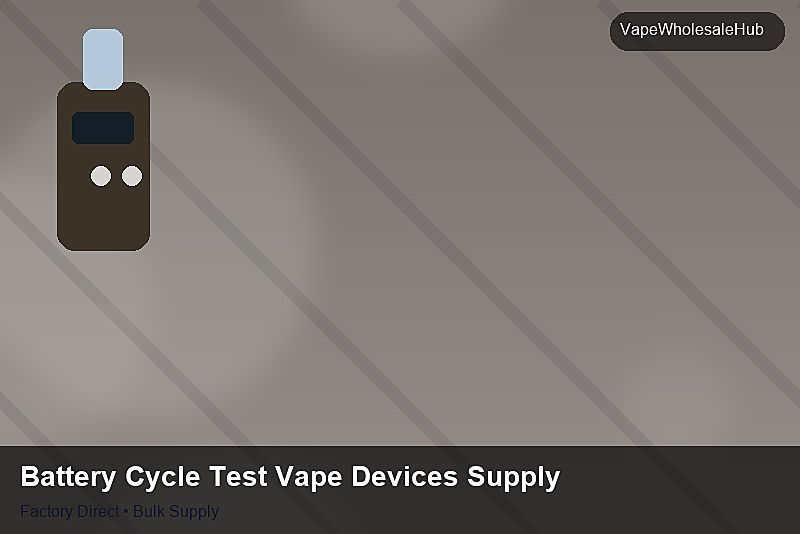Battery Cycle Test Vape Devices Supply — Battery Cycle Test Vape Devices Supply: Sustainability | 2026 Edition photo 2