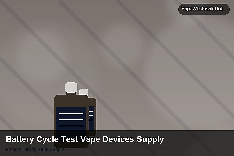 Battery Cycle Test Vape Devices Supply — Battery Cycle Test Vape Devices Supply: Case Studies | 2026 Edition photo 1