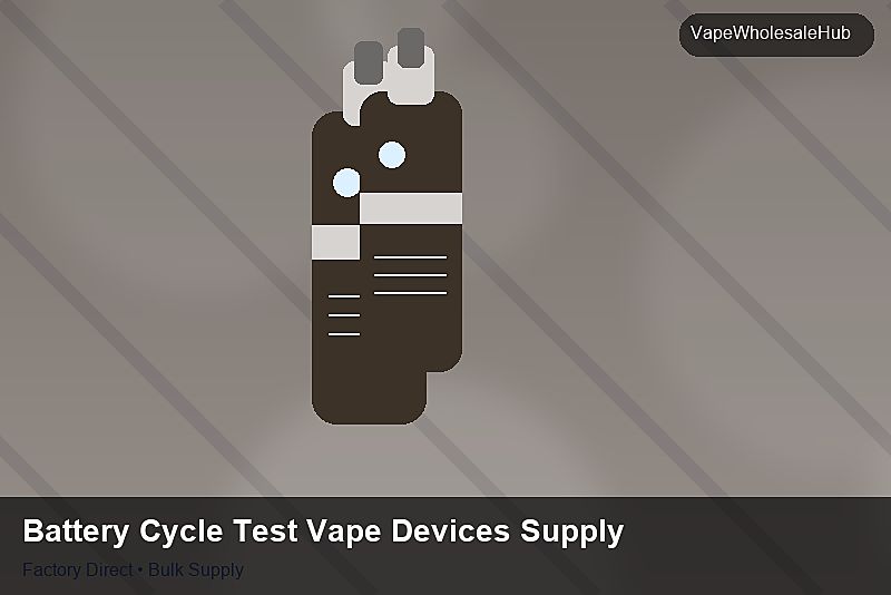 Battery Cycle Test Vape Devices Supply — Battery Cycle Test Vape Devices Supply: Market Comparison | 2026 Edition photo 1